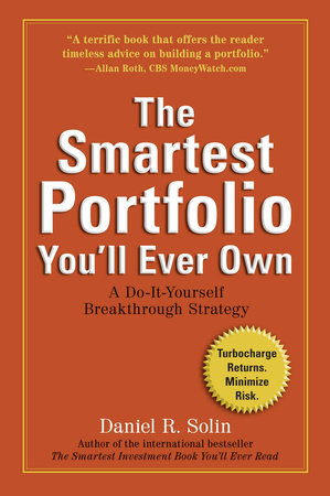 The Smartest Portfolio You'll Ever Own by Daniel R. Solin