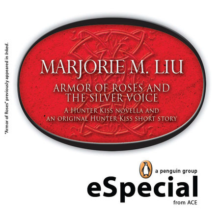 Armor of Roses and The Silver Voice by Marjorie M. Liu