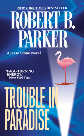 Trouble in Paradise by Robert B. Parker