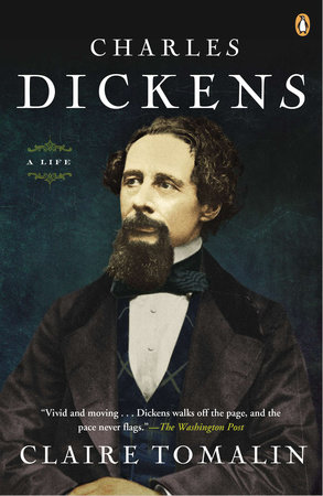 Charles Dickens by Claire Tomalin