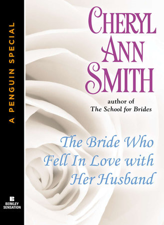 The Bride Who Fell In Love With Her Husband by Cheryl Ann Smith