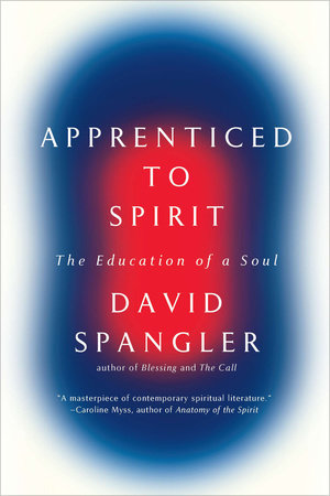 Apprenticed To Spirit by David Spangler
