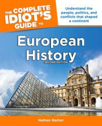 The Complete Idiot's Guide to European History, 2nd Edition