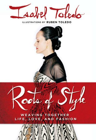 Roots of Style by Isabel Toledo