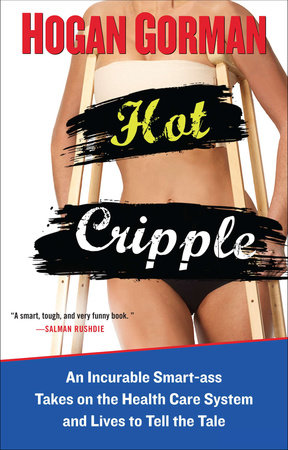 Hot Cripple by Hogan Gorman