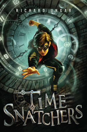 Time Snatchers by Richard Ungar