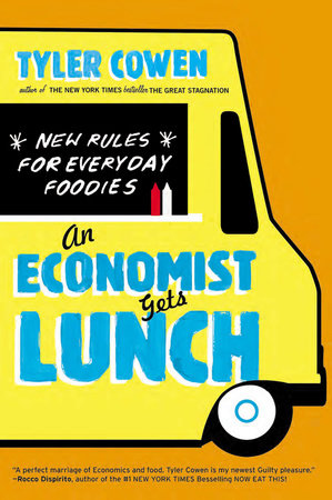 An Economist Gets Lunch by Tyler Cowen