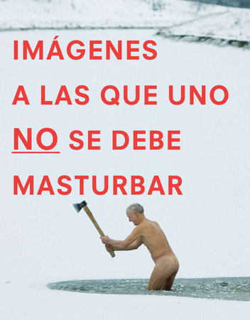 Imágenes a las que uno NO se debe masturbar by Graham Johnson and Rob Hibbert