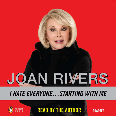 I Hate Everyone...Starting with Me by Joan Rivers