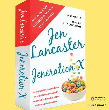 Jeneration X by Jen Lancaster