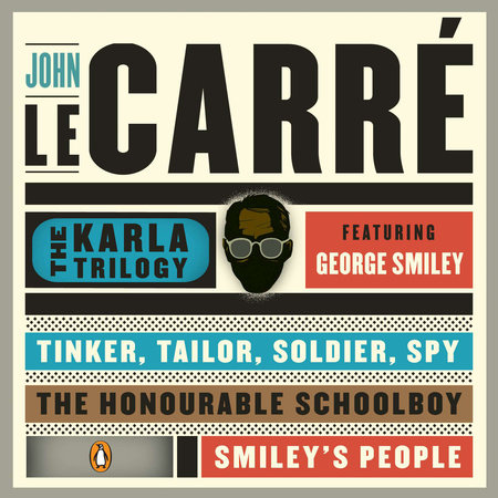 The Karla Trilogy Digital Collection Featuring George Smiley by John le Carré
