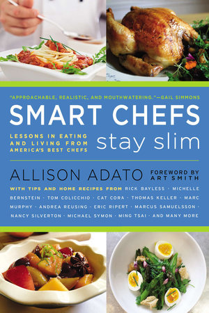 Smart Chefs Stay Slim by Allison Adato