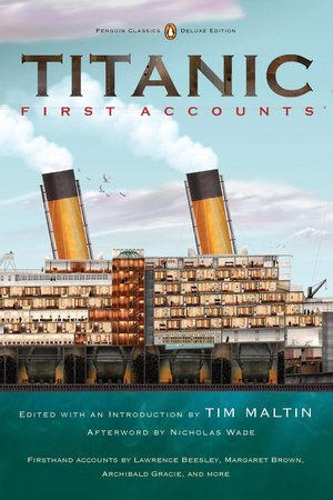 Titanic, First Accounts by Various