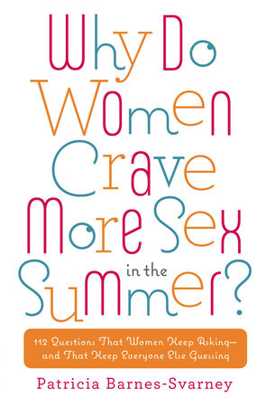 Why Do Women Crave More Sex in the Summer? by Patricia Barnes-Svarney