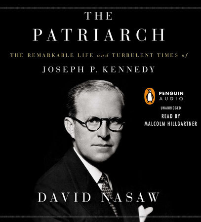 The Patriarch by David Nasaw