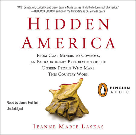 Hidden America by Jeanne Marie Laskas