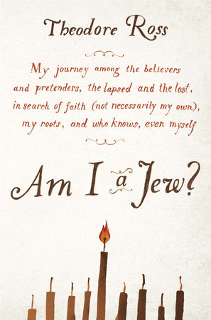 Am I a Jew? by Theodore Ross