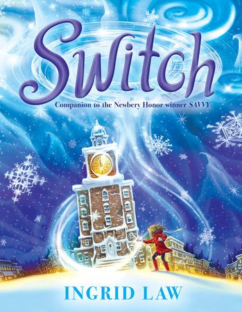 Switch By Ingrid Law 9780142425701 Penguinrandomhouse Com Books