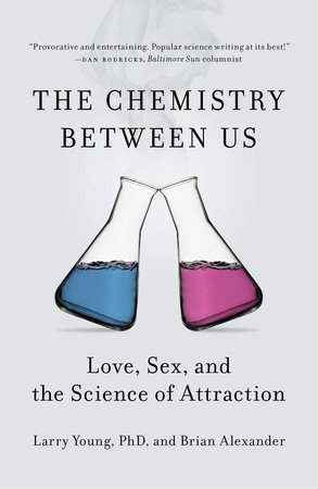 The Chemistry Between Us by Larry Young PhD and Brian Alexander