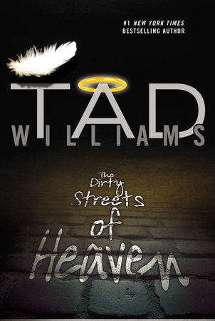 The Dirty Streets of Heaven by Tad Williams