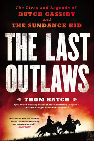 The Last Outlaws by Thom Hatch