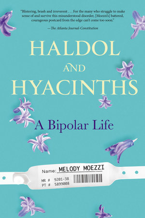 Haldol and Hyacinths by Melody Moezzi