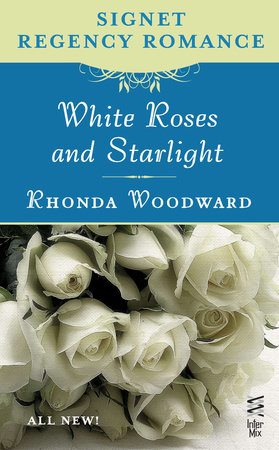 White Roses and Starlight by Rhonda Woodward