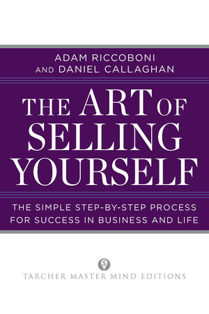 The Art of Selling Yourself by Adam Riccoboni and Daniel Callaghan