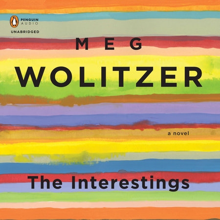 The Interestings by Meg Wolitzer