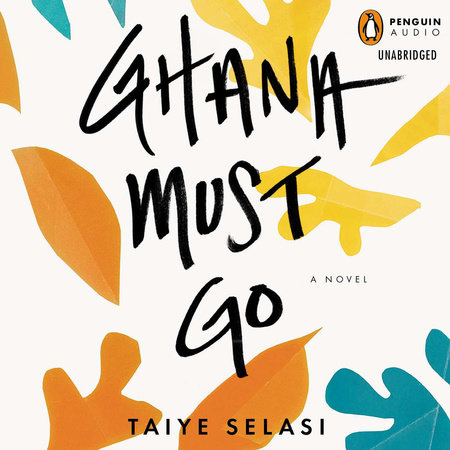 Ghana Must Go by Taiye Selasi