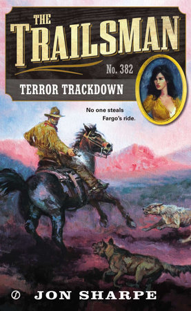 The Trailsman #382 by Jon Sharpe