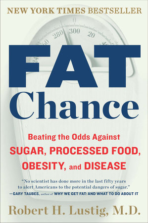Fat Chance by Robert H. Lustig
