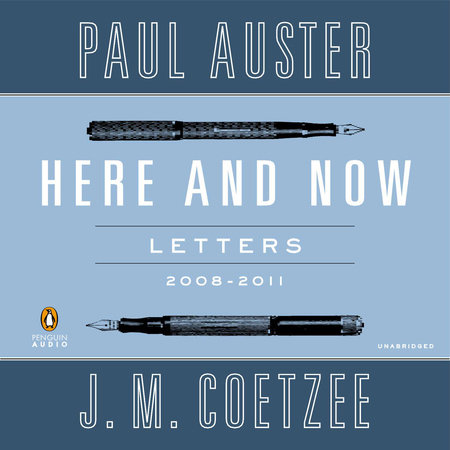 Here and Now by Paul Auster and J. M. Coetzee