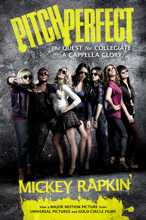 Pitch Perfect (movie tie-in) by Mickey Rapkin
