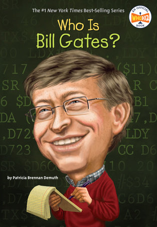 Who Is Bill Gates? by Patricia Brennan Demuth and Who HQ