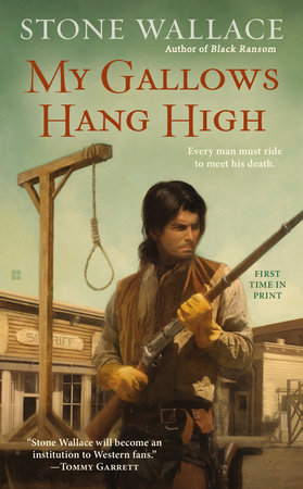 My Gallows Hang High by Stone Wallace