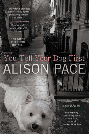 You Tell Your Dog First by Alison Pace