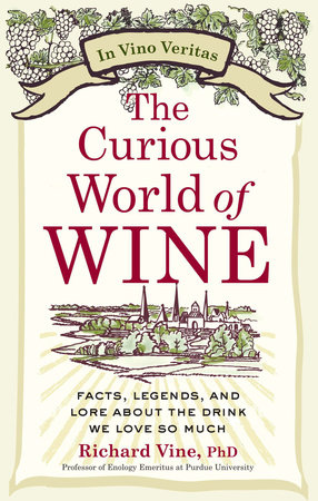 The Curious World of Wine by Richard Vine
