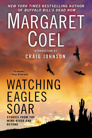 Watching Eagles Soar by Margaret Coel
