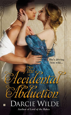 The Accidental Abduction by Darcie Wilde