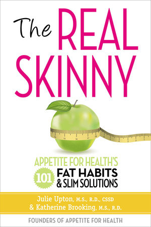 The Real Skinny by Julie Upton and Katherine Brooking
