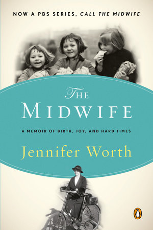 Call the Midwife by Jennifer Worth