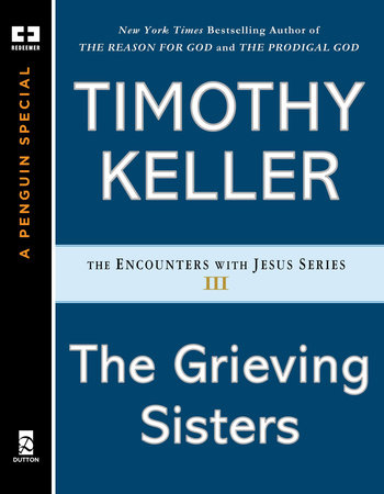 The Grieving Sisters by Timothy Keller