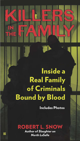Killers in the Family by Robert L. Snow