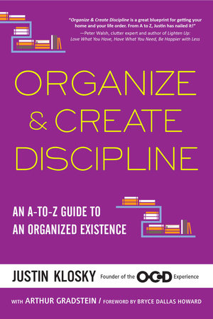 Organize & Create Discipline by Justin Klosky
