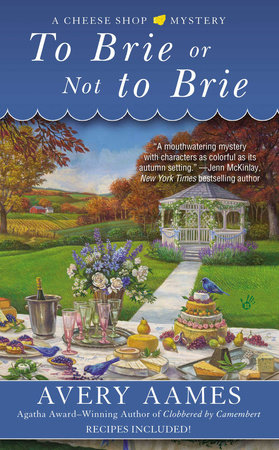 To Brie or Not To Brie by Avery Aames