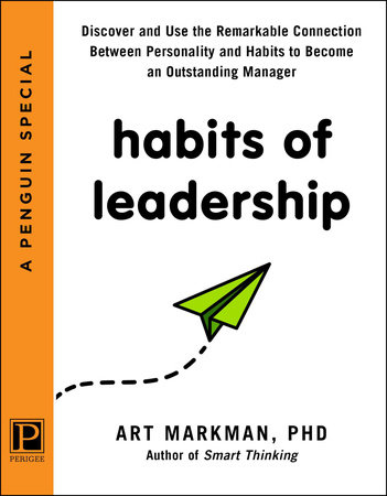 Habits of Leadership by Art Markman, PhD