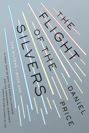 The Flight of the Silvers by Daniel Price