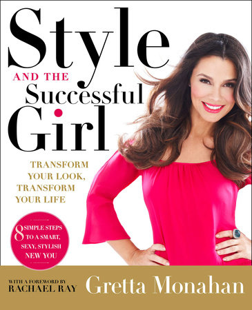 Style and the Successful Girl by Gretta Monahan