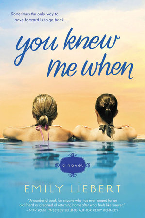 You Knew Me When by Emily Liebert